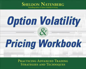 Option Volatility & Pricing Workbook: Practicing Advanced Trading Strategies and Techniques - 2862041917