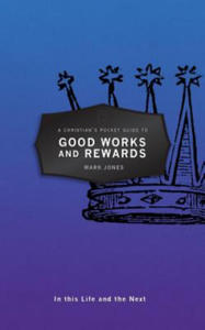 Christian's Pocket Guide to Good Works and Rewards - 2878790090