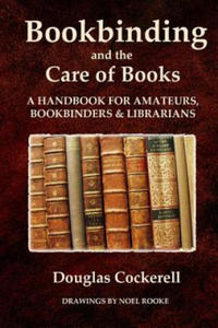 Bookbinding and the Care of Books: A Handbook for Amateurs, Bookbinders and Librarians - 2867141871