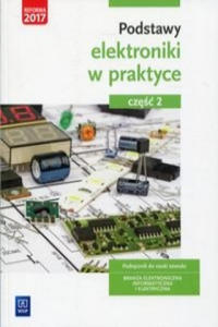 Podstawy elektroniki w praktyce Czesc 2 Podrecznik do nauki zawodu - 2874801429