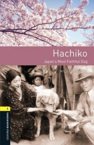 Oxford Bookworms Library: Level 1: Hachiko: Japan's Most Faithful Dog - 2864005641