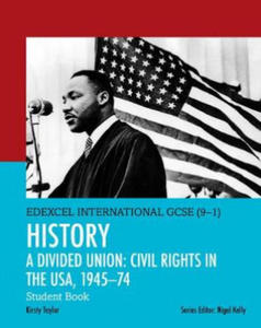 Pearson Edexcel International GCSE (9-1) History: A Divided Union: Civil Rights in the USA, 1945-74 Student Book - 2878166113