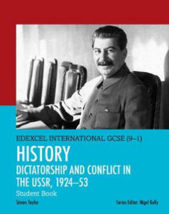 Pearson Edexcel International GCSE (9-1) History: Dictatorship and Conflict in the USSR, 1924-53 Student Book - 2870035565