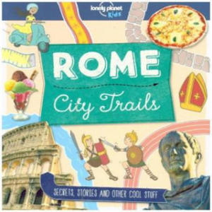 Lonely Planet Kids City Trails - Rome - 2873163662