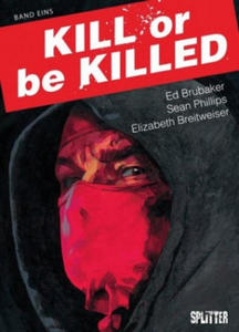 Kill or be Killed. Bd.1 - 2878628902