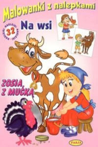 Malowanki z nalepkami - Na wsi - Zosia z muk - 2877490400