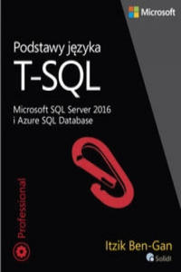 Podstawy jzyka T-SQL Microsoft SQL Server 2016 i Azure SQL Database - 2861931073