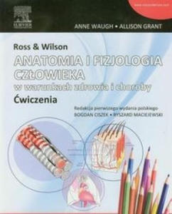 Ross & Wilson Anatomia i fizjologia czowieka w warunkach zdrowia i choroby wiczenia - 2877402392