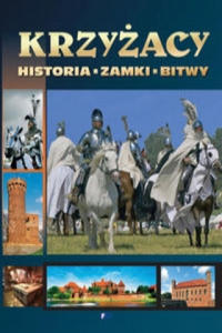 Krzyacy historia zamki bitwy - 2872538118