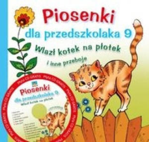 Piosenki dla przedszkolaka 9. Wlaz kotek na potek i inne przeboje - 2871695851