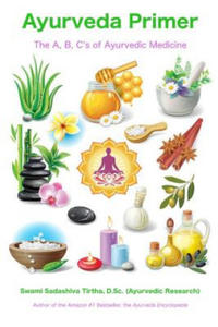 Ayurveda Primer: The A, B, C's of Ayurvedic Medicine - 2866659288