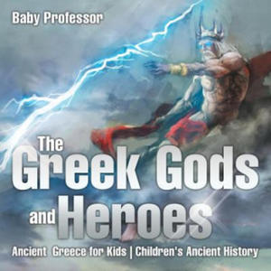 Greek Gods and Heroes - Ancient Greece for Kids Children's Ancient History - 2866650354