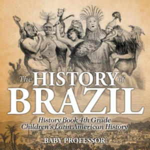 History of Brazil - History Book 4th Grade Children's Latin American History - 2878439906