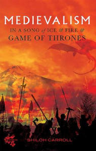 Medievalism in A Song of Ice and Fire and Game of Thrones - 2874292794
