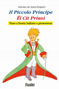 Il Piccolo Principe. El Cit Prinsi da Antoine de Saint-Exupry. Testo italiano e piemontese - 2875793932