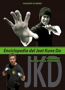 ENCICLOPEDIA JEET KUNE DO VOL IV. DEFENSA PERSONAL - 2878080403