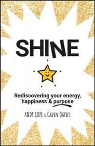 Shine - Rediscovering your energy, happiness & purpose - 2861931014