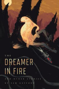 Dreamer in Fire and Other Stories - 2878322230