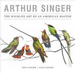 Arthur Singer, The Wildlife Art of an American Master - 2878173165