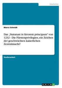 "Statutum in favorem principum von 1232 - Die Furstenprivilegien, ein Zeichen der geschwachten kaiserlichen Zentralmacht? - 2876463977