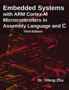 Embedded Systems with Arm Cortex-M Microcontrollers in Assembly Language and C - 2866865935
