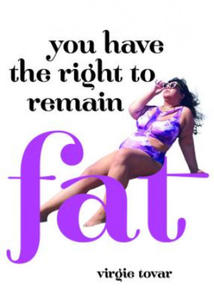 You Have the Right to Remain Fat - 2875670770