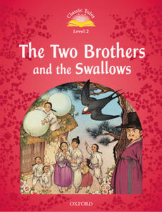Classic Tales Second Edition: Level 2: The Two Brothers and the Swallows Audio Pack - 2876537746