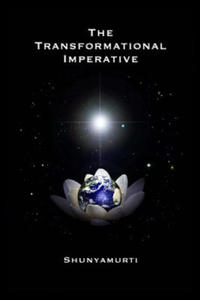 The Transformational Imperative: Planetary Redemption Through Self-Realization - 2861930997