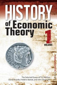 History of Economic Theory: The Selected Essays of T.R. Malthus, David Ricardo, Frederic Bastiat, and John Stuart Mill - 2876543311