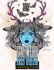 Stay Weird: Stay Weird Coloring Book - Stay True Stay You - 2861930992