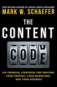 The Content Code: Six Essential Strategies to Ignite Your Content, Your Marketing, and Your Business - 2868073321