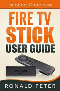 Fire TV Stick User Guide: Support Made Easy - 2861981109