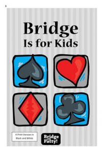 Bridge Is for Kids: Black and White Print Version - 2866540216