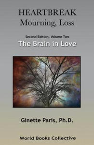 Heartbreak, Mourning, Loss. Volume 2: The Brain in Love - 2878287943