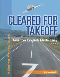 Cleared For Takeoff Aviation English Made Easy: Book 2 - 2874294642