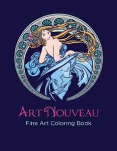 Art Nouveau Fine Art Coloring Book: An Adult Coloring Book - 2861964180