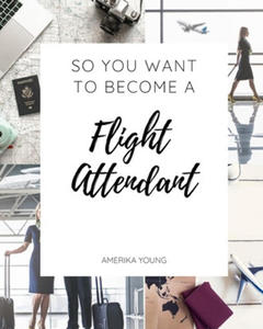 So You Want to Become a Flight Attendant - 2861879739