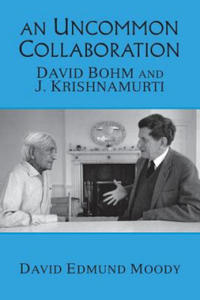 An Uncommon Collaboration: David Bohm and J. Krishnamurti - 2874293049