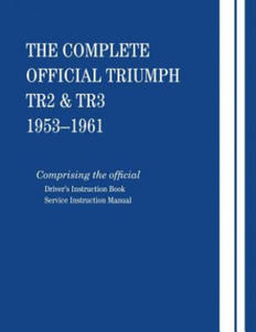 The Complete Official Triumph TR2 & TR3: 1953-1961 - 2869245285