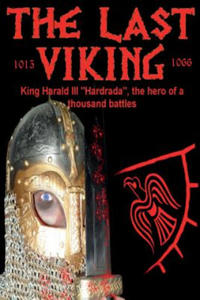 The Last Viking: King Harald III "Hardrada", the hero of a thousand battles - 2878626866