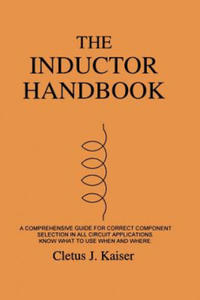 The Inductor Handbook: A Comprehensive Guide For Correct Component Selection In All Circuit Applications. Know What To Use When And Where. - 2878185283