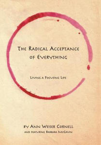 The Radical Acceptance of Everything: Living a Focusing Life - 2877956437