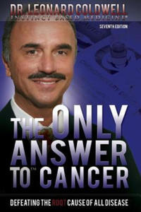 The Only Answer to Cancer: Defeating the Root Cause of All Disease - 2861874673