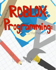 Intermediate ROBLOX Programming: Black and White - 2861901425