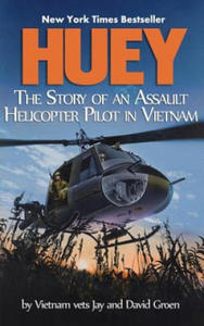 Huey: The Story of an Assault Helicopter Pilot in Vietnam - 2873489666