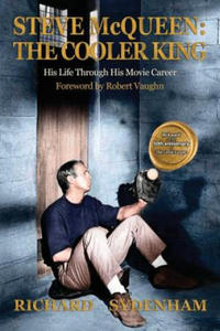 Steve McQueen: The Cooler King: His Life Through His Movie Career - 2861991223