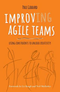 Improv-Ing Agile Teams: Using Constraints to Unlock Creativity - 2861969781