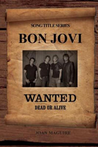 Bon Jovi - Wanted Dead Or Alive Large Print Song Title Series - 2877184744