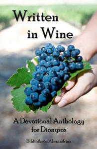 Written In Wine: A Devotional Anthology For Dionysos - 2868911807