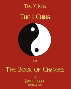 The I-Ching Or The Book Of Changes: The Yi King - 2870306368